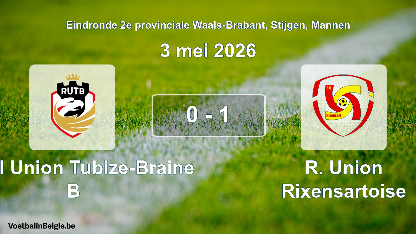 Gespeelde wedstrijd mannenvoetbal: Royal Union Tubize-Braine B - R. Union Rixensartoise 0 - 1 (3 mei 2026)