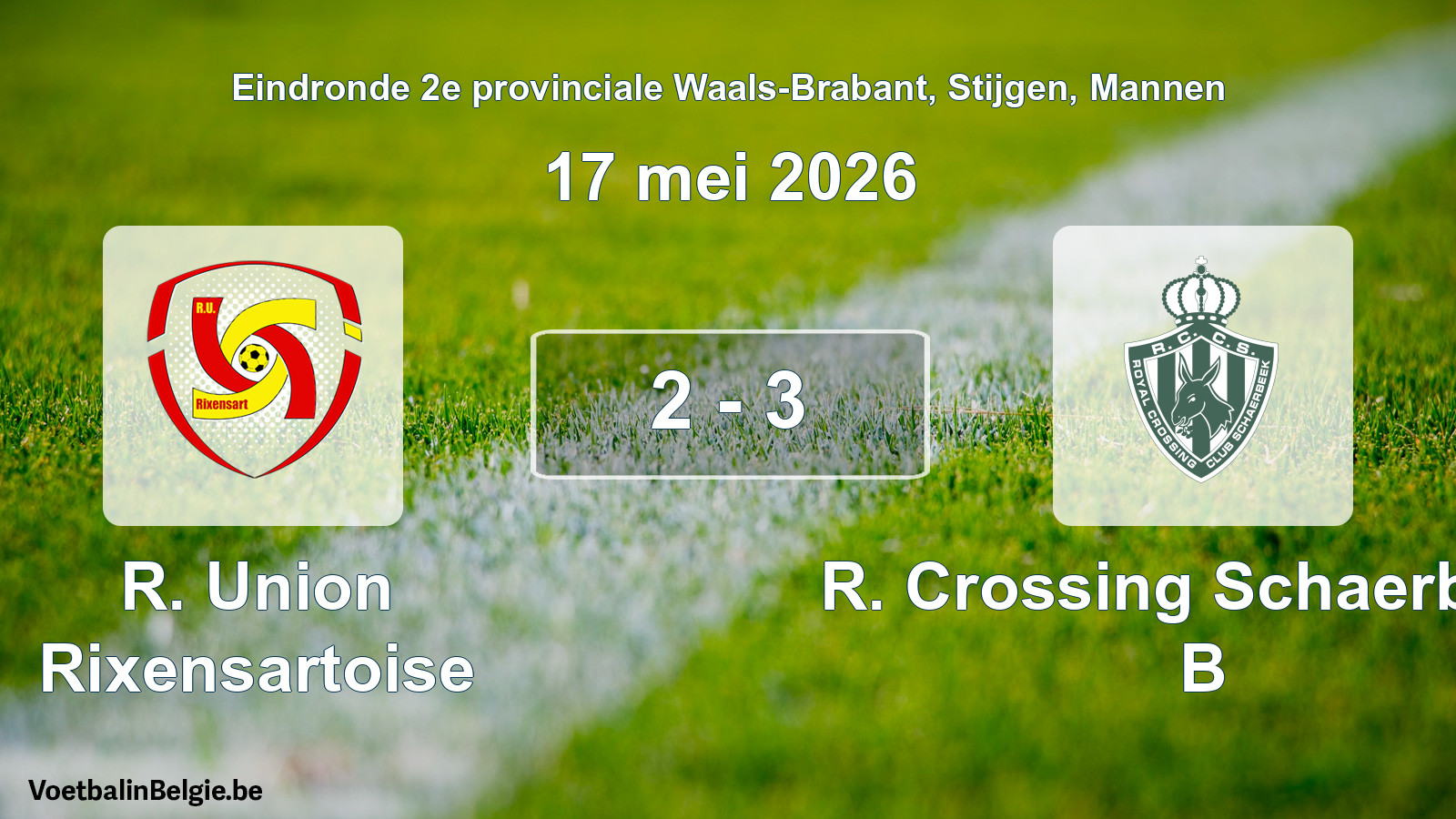 Match joué football hommes: R. Union Rixensartoise - R. Crossing Schaerbeek B 2 - 3 (17 mai 2026)