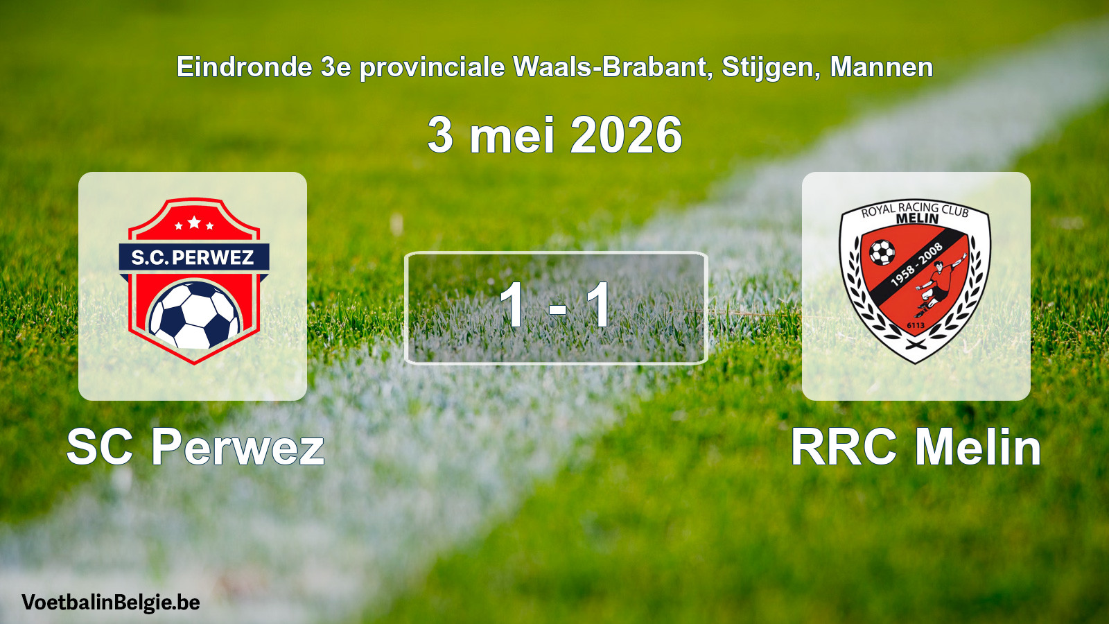 Gespeelde wedstrijd mannenvoetbal: SC Perwez - RRC Melin 1 - 1 (3 mei 2026)