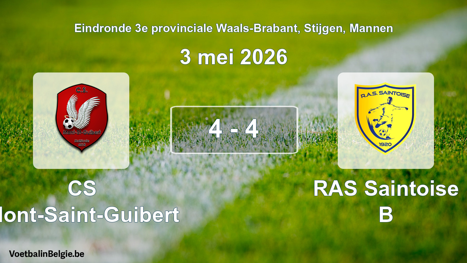 Gespeelde wedstrijd mannenvoetbal: CS Mont-Saint-Guibert - RAS Saintoise B 4 - 4 (3 mei 2026)