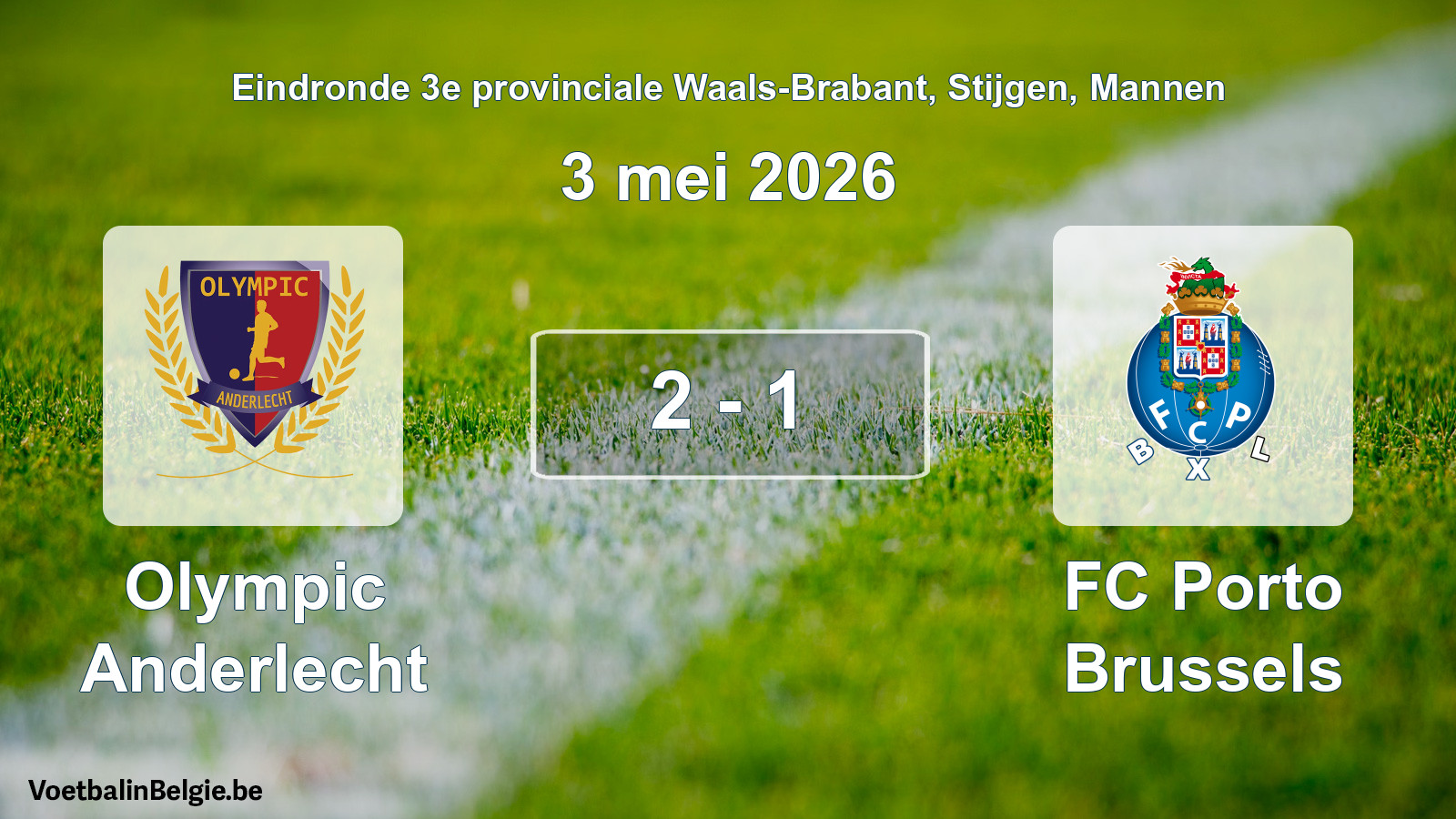 Gespeelde wedstrijd mannenvoetbal: Olympic Anderlecht - FC Porto Brussels 2 - 1 (3 mei 2026)