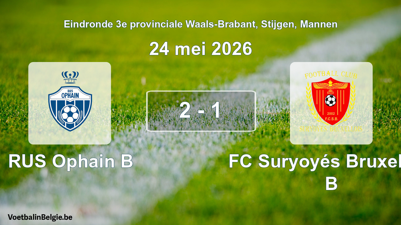 Match joué football hommes: RUS Ophain B - FC Suryoyés Bruxellois B 2 - 1 (24 mai 2026)