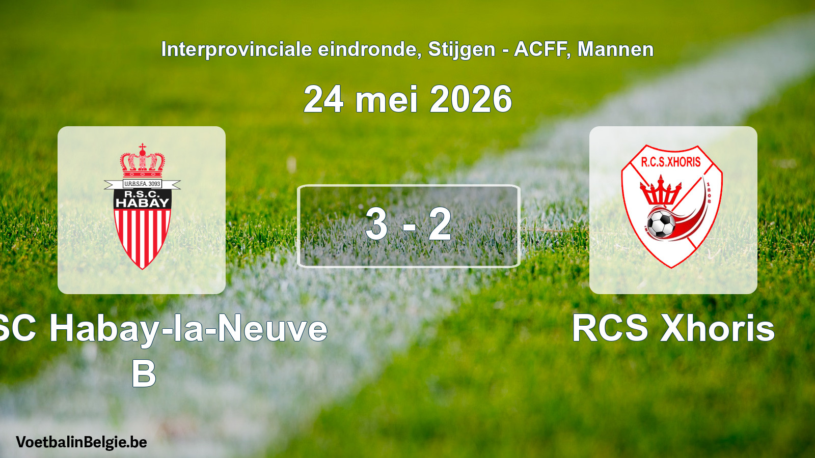 Gespeelde wedstrijd mannenvoetbal: RSC Habay-la-Neuve B - RCS Xhoris 3 - 2 (24 mei 2026)