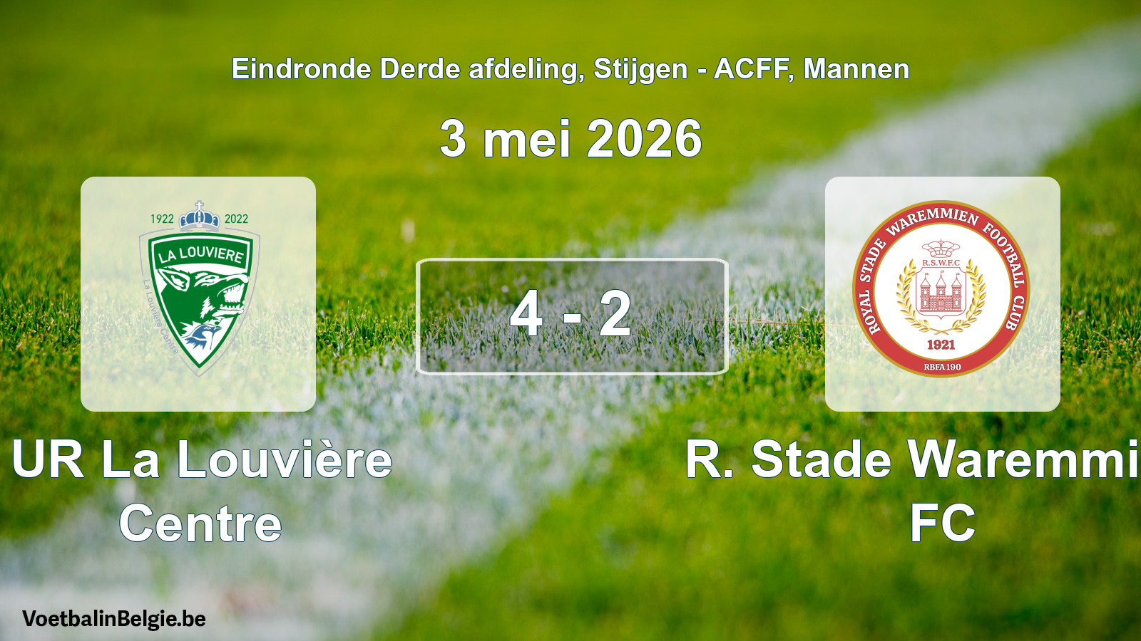 Gespeelde wedstrijd mannenvoetbal: UR La Louvière Centre - R. Stade Waremmien FC 4 - 2 (3 mei 2026)