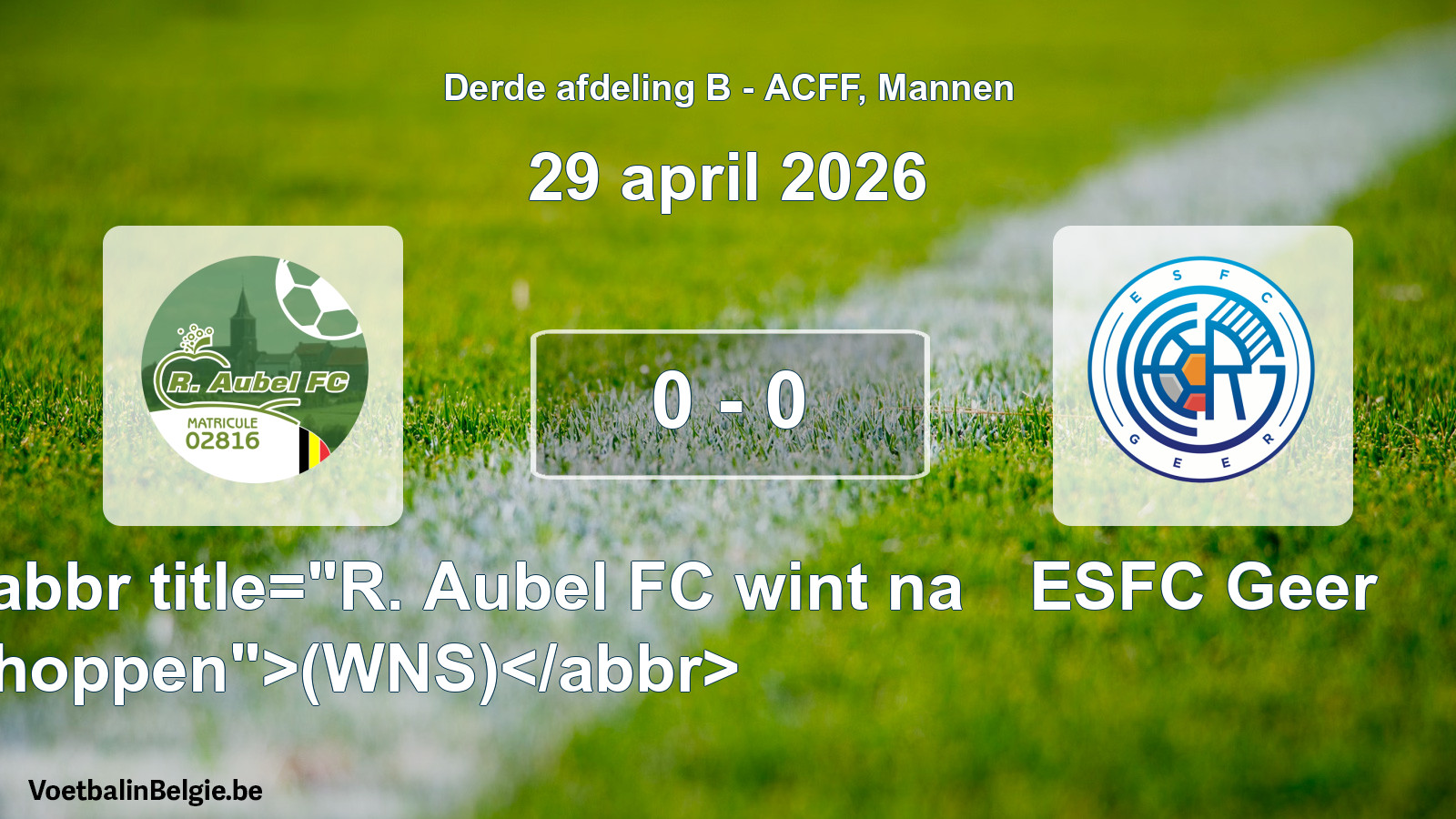 Gespeelde wedstrijd mannenvoetbal: R. Aubel FC <abbr title=