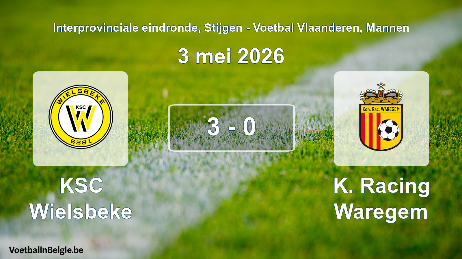 Gespeelde wedstrijd mannenvoetbal: KSC Wielsbeke - K. Racing Waregem 3 - 0 (3 mei 2026)