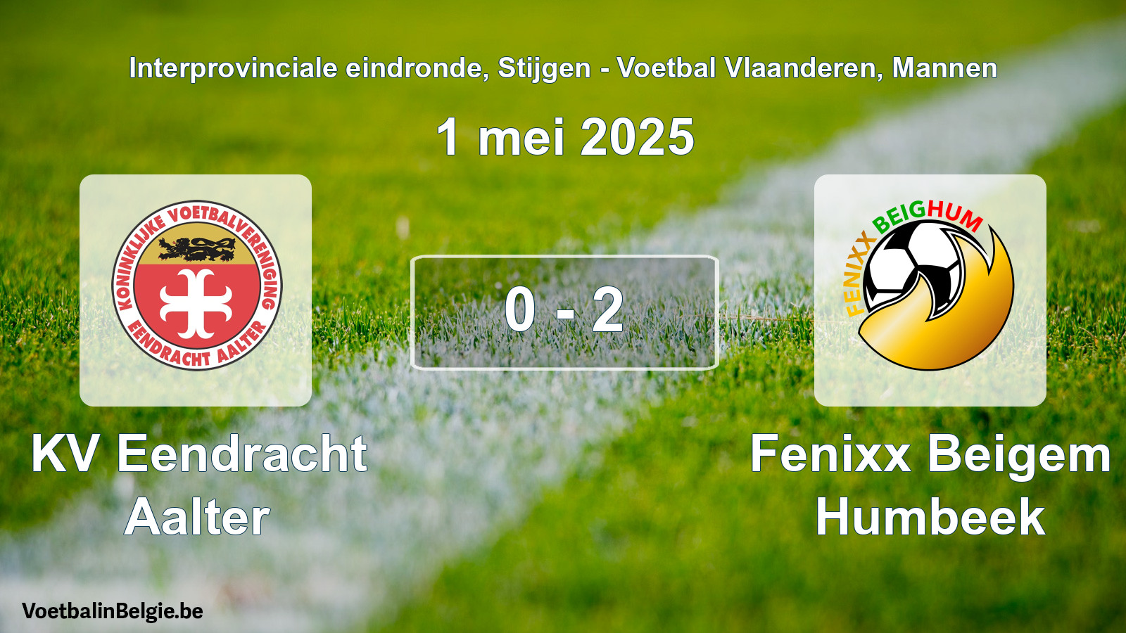 Gespeelde wedstrijd mannenvoetbal: KV Eendracht Aalter - Fenixx Beigem Humbeek 0 - 2 (1 mei 2025)