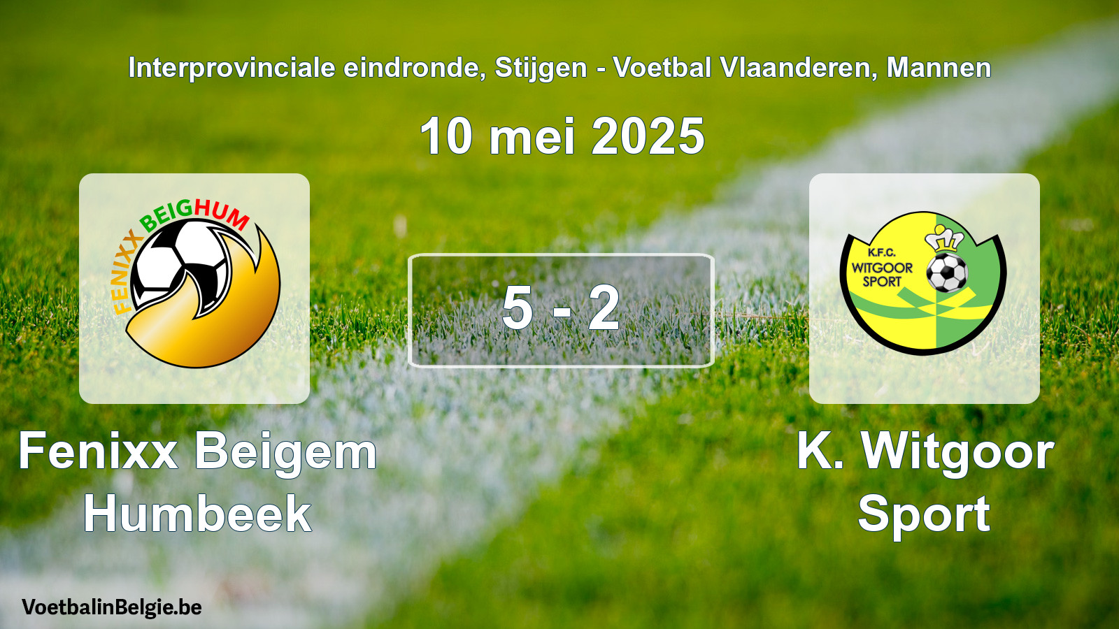 Gespeelde wedstrijd mannenvoetbal: Fenixx Beigem Humbeek - K. Witgoor Sport 5 - 2 (10 mei 2025)