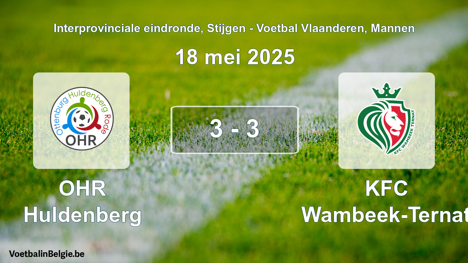 Gespeelde wedstrijd mannenvoetbal: OHR Huldenberg - KFC Wambeek-Ternat 3 - 3 (18 mei 2025)