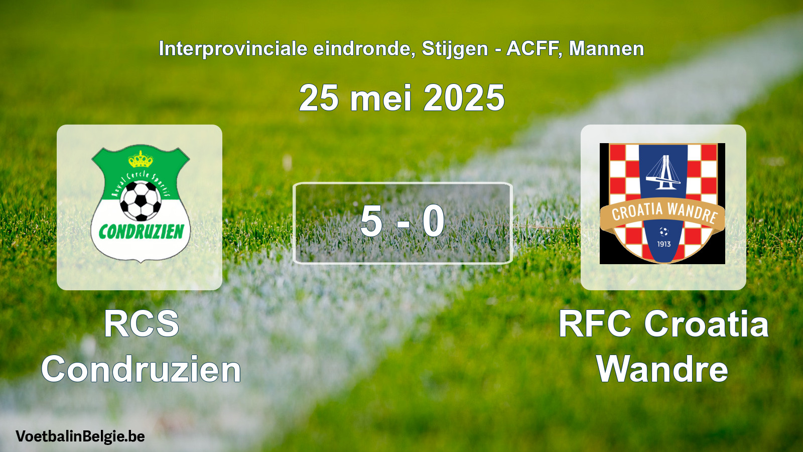 Gespeelde wedstrijd mannenvoetbal: RCS Condruzien - RFC Croatia Wandre 5 - 0 (25 mei 2025)