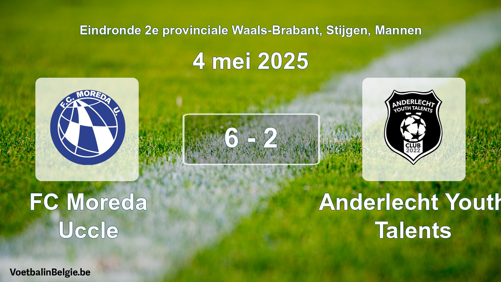 Match joué football hommes: FC Moreda Uccle - Anderlecht Youth Talents 6 - 2 (4 mai 2025)
