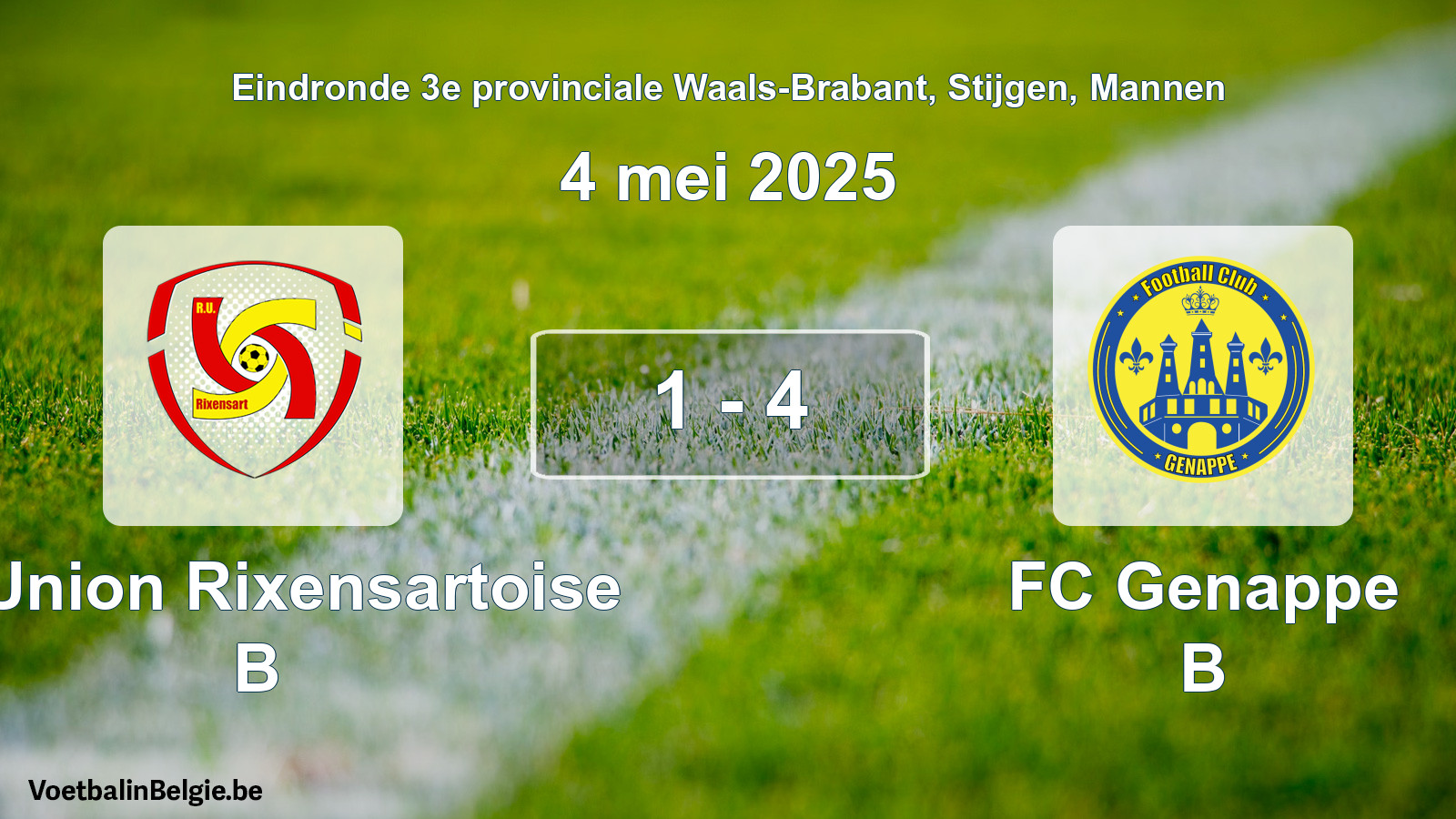 Played match men football: R. Union Rixensartoise B - FC Genappe B 1 - 4 (4 May 2025)