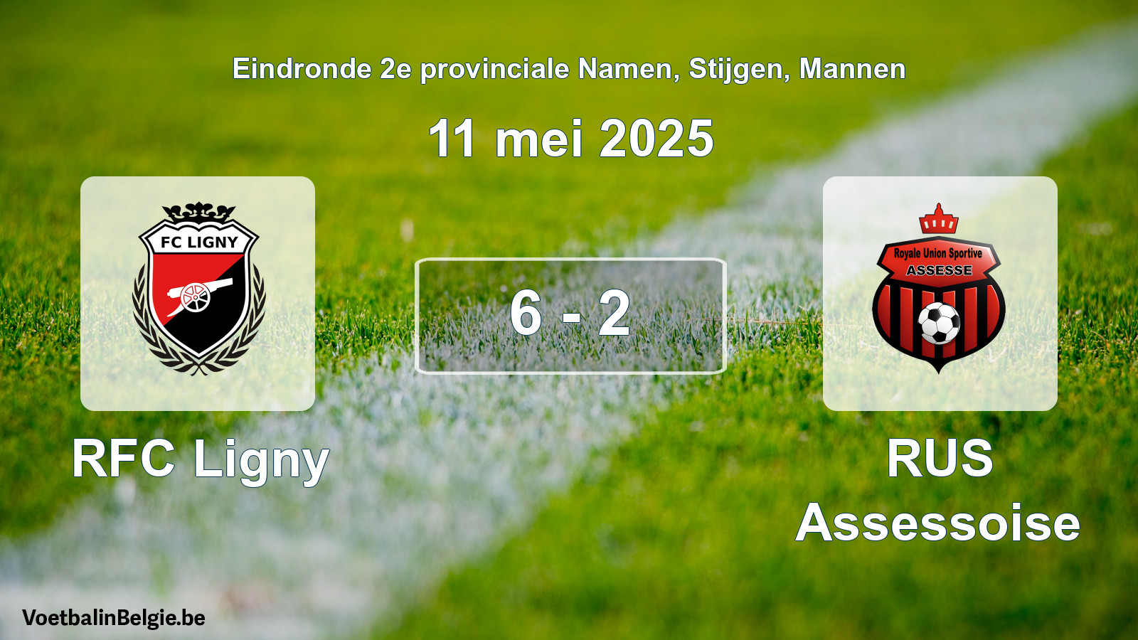 Gespeelde wedstrijd mannenvoetbal: RFC Ligny - RUS Assessoise 6 - 2 (11 mei 2025)