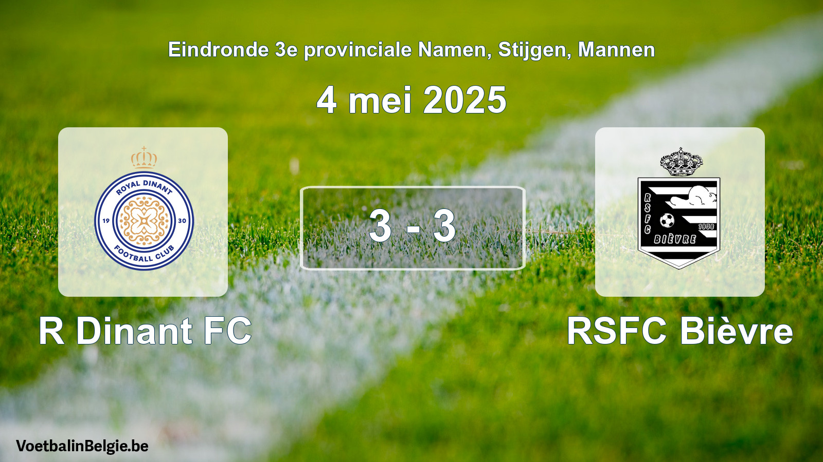 Gespeelde wedstrijd mannenvoetbal: R Dinant FC - RSFC Bièvre 3 - 3 (4 mei 2025)