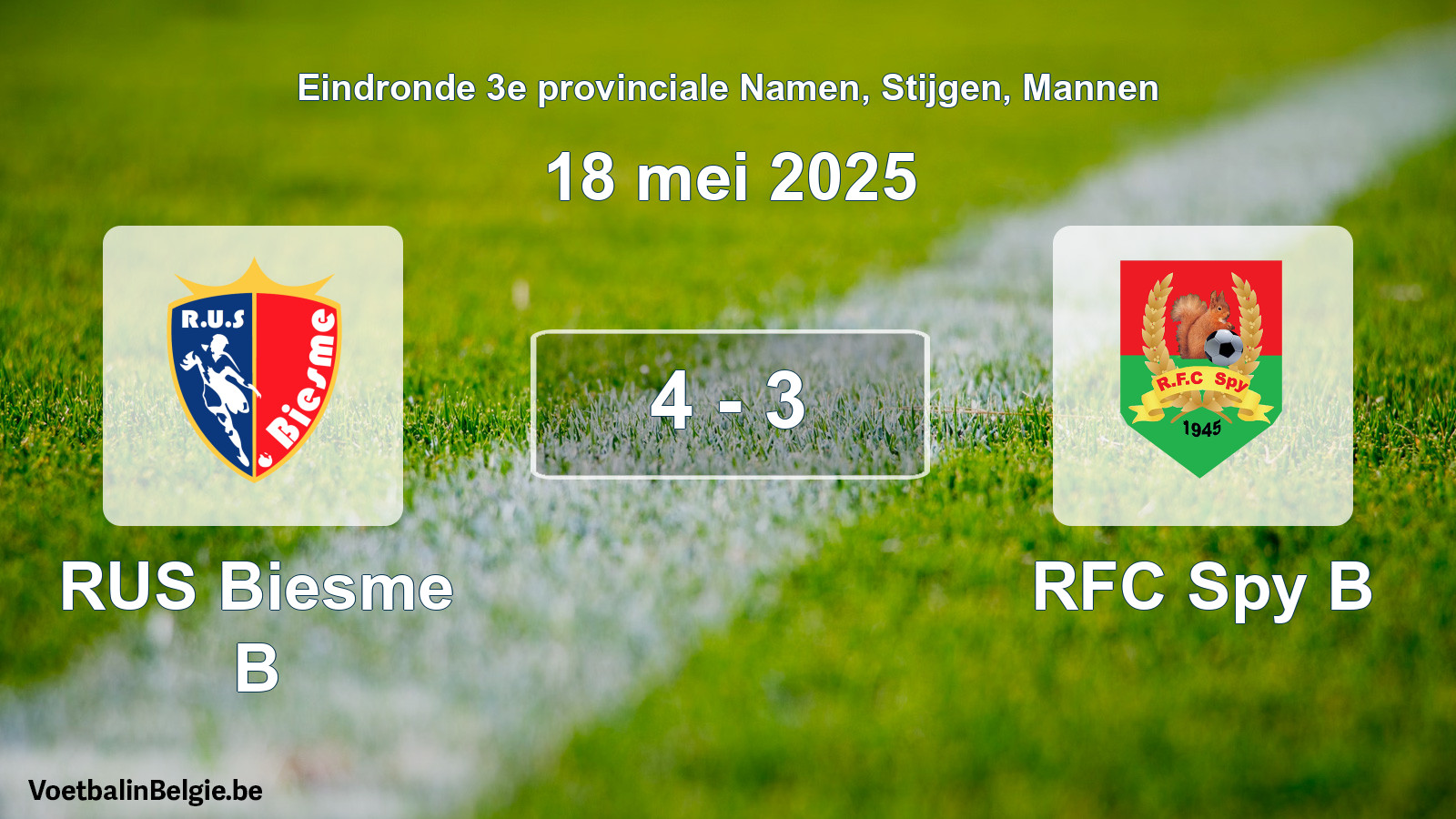 Gespeelde wedstrijd mannenvoetbal: RUS Biesme B - RFC Spy B 4 - 3 (18 mei 2025)