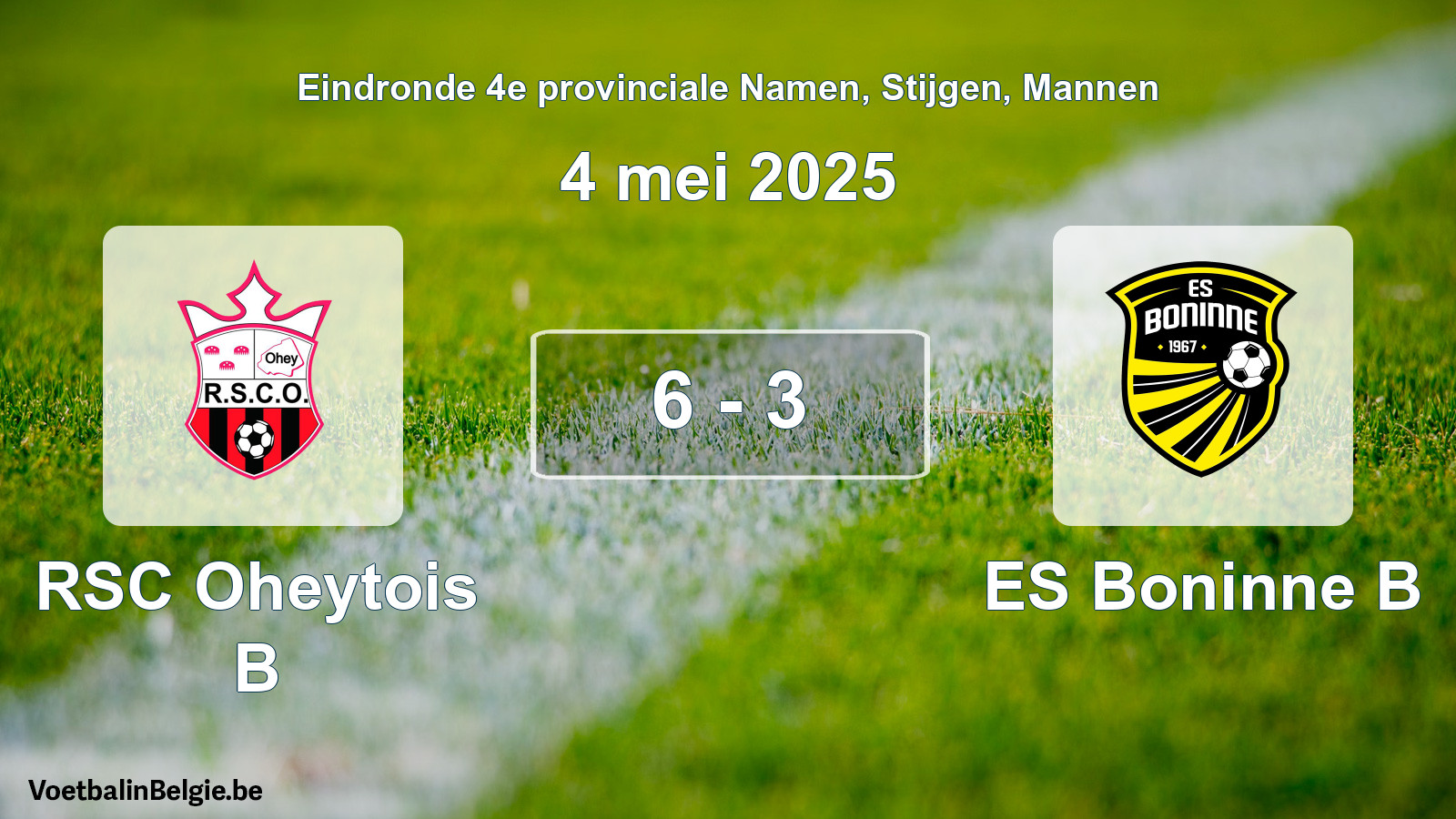 Gespeelde wedstrijd mannenvoetbal: RSC Oheytois B - ES Boninne B 6 - 3 (4 mei 2025)