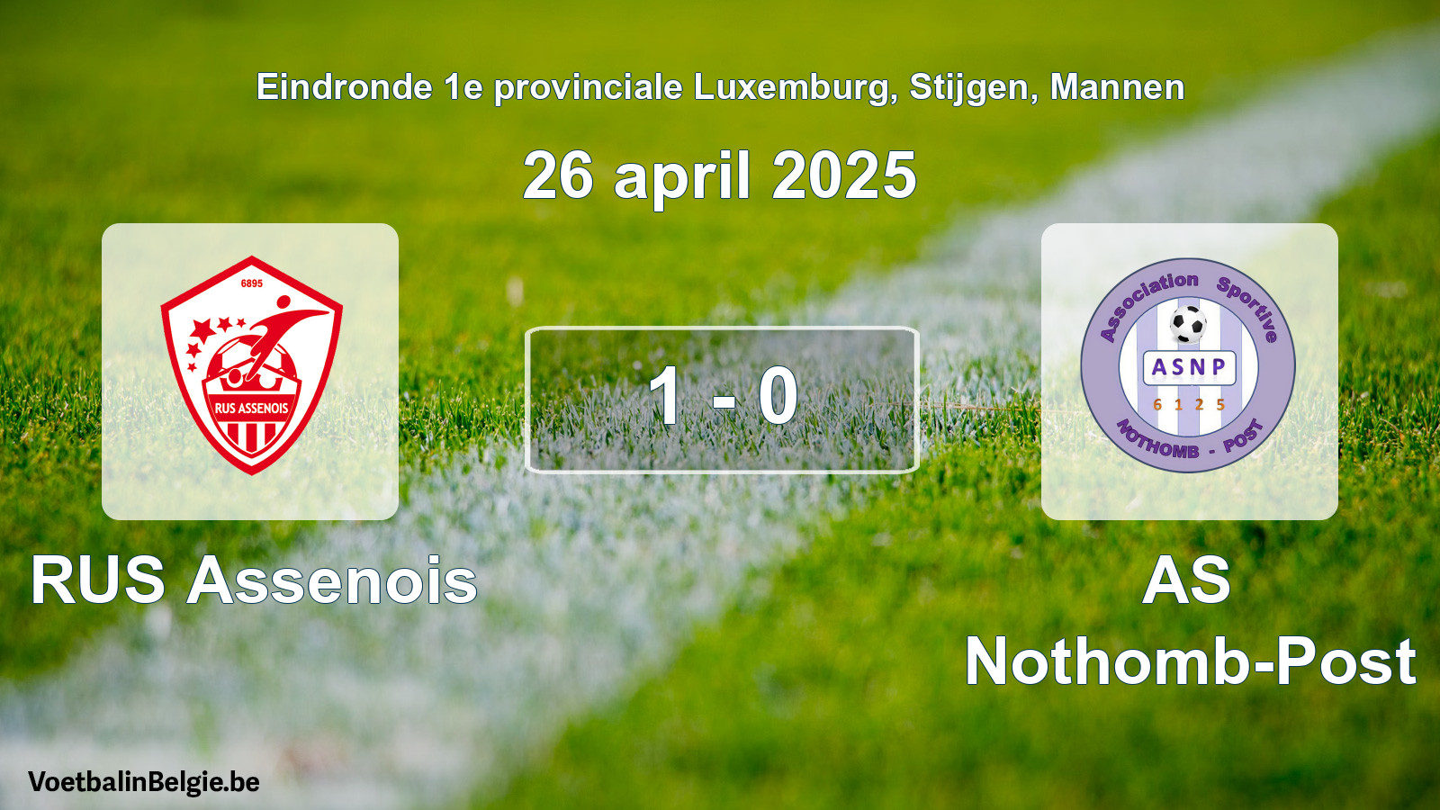 Gespeelde wedstrijd mannenvoetbal: RUS Assenois - AS Nothomb-Post 1 - 0 (26 april 2025)