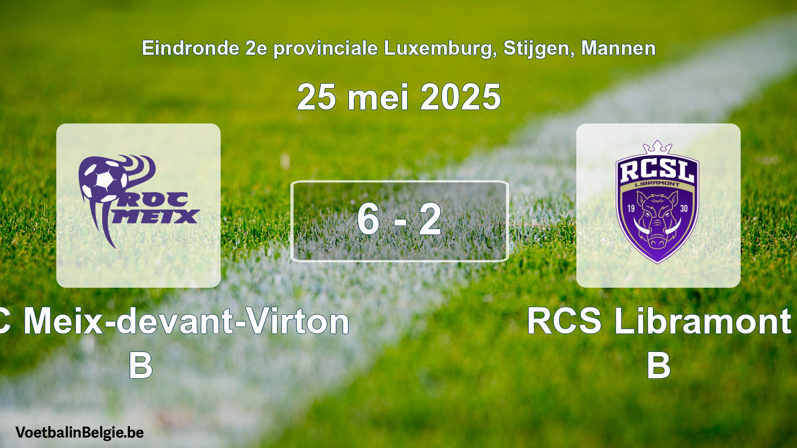 Gespeelde wedstrijd mannenvoetbal: ROC Meix-devant-Virton B - RCS Libramont B 6 - 2 (25 mei 2025)