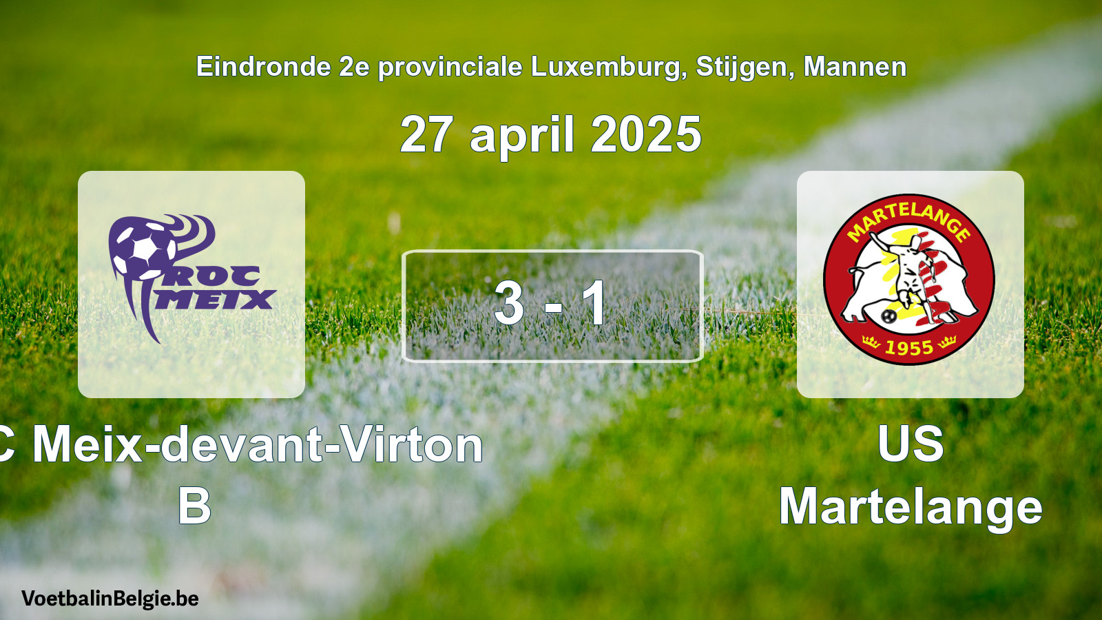 Gespieltes Spiel männer-Fußball: ROC Meix-devant-Virton B - US Martelange 3 - 1 (27 April 2025)