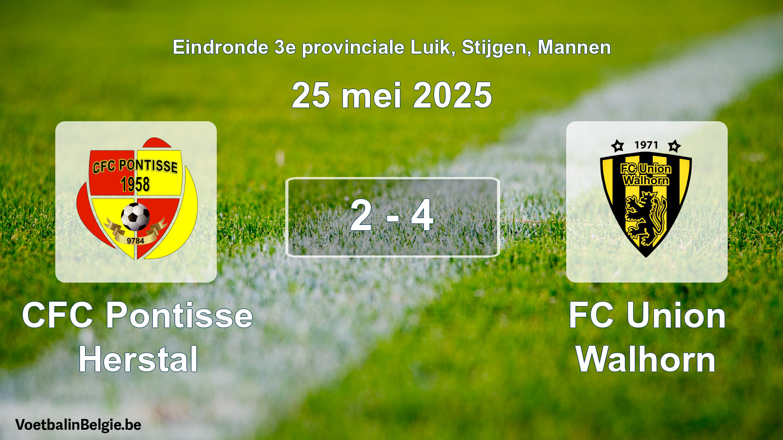 Gespeelde wedstrijd mannenvoetbal: CFC Pontisse Herstal - FC Union Walhorn 2 - 4 (25 mei 2025)