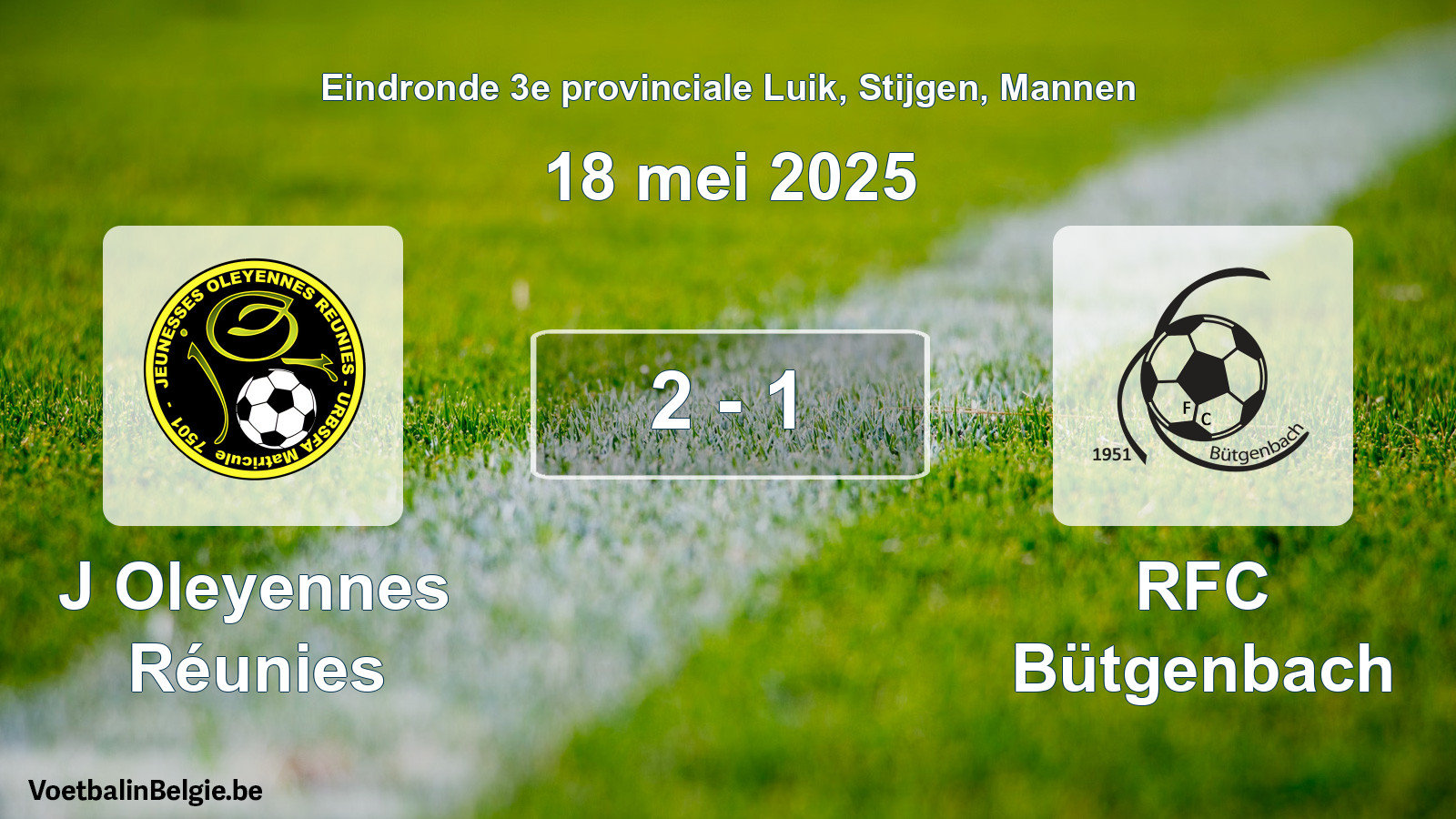 Gespeelde wedstrijd mannenvoetbal: J Oleyennes Réunies - RFC Bütgenbach 2 - 1 (18 mei 2025)