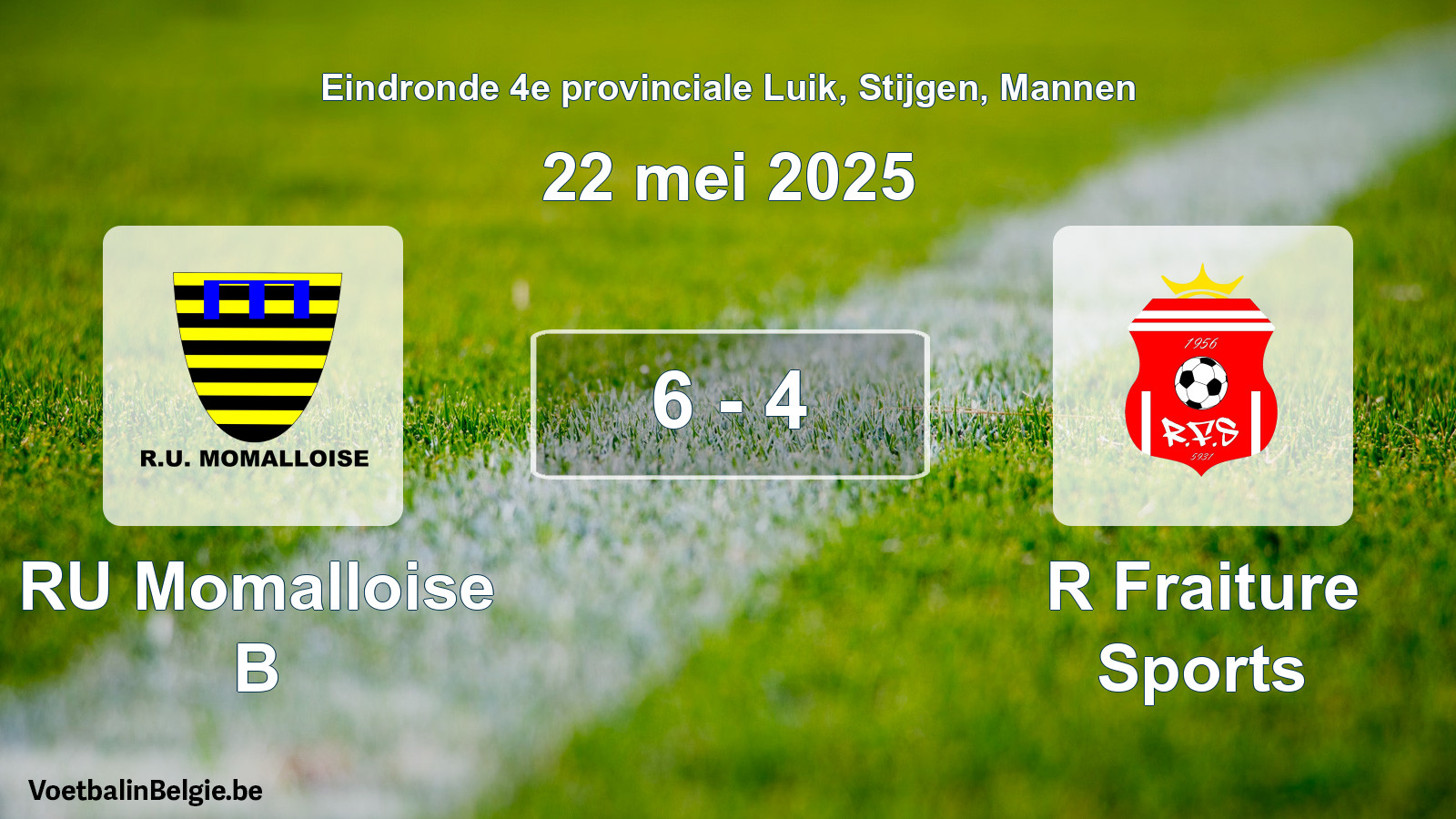 Gespeelde wedstrijd mannenvoetbal: RU Momalloise B - R Fraiture Sports 6 - 4 (22 mei 2025)