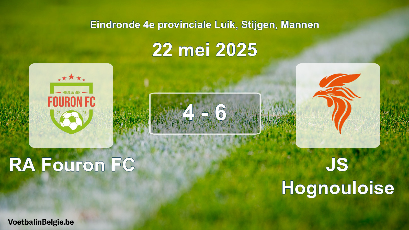 Gespeelde wedstrijd mannenvoetbal: RA Fouron FC - JS Hognouloise 4 - 6 (22 mei 2025)
