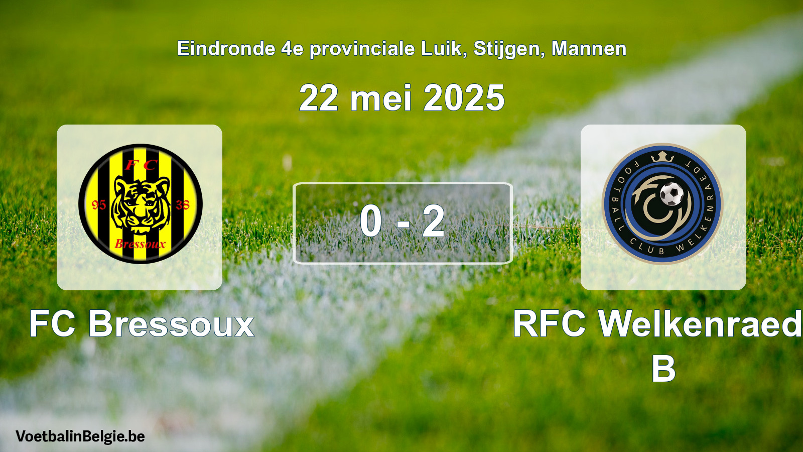 Gespeelde wedstrijd mannenvoetbal: FC Bressoux - RFC Welkenraedt B 0 - 2 (22 mei 2025)