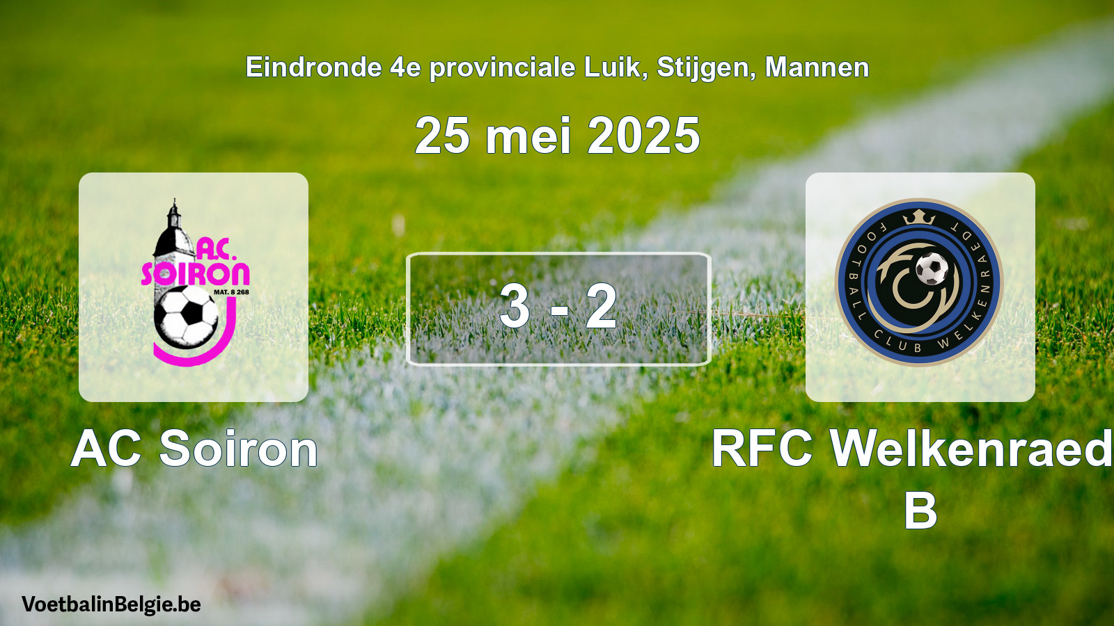 Gespeelde wedstrijd mannenvoetbal: AC Soiron - RFC Welkenraedt B 3 - 2 (25 mei 2025)