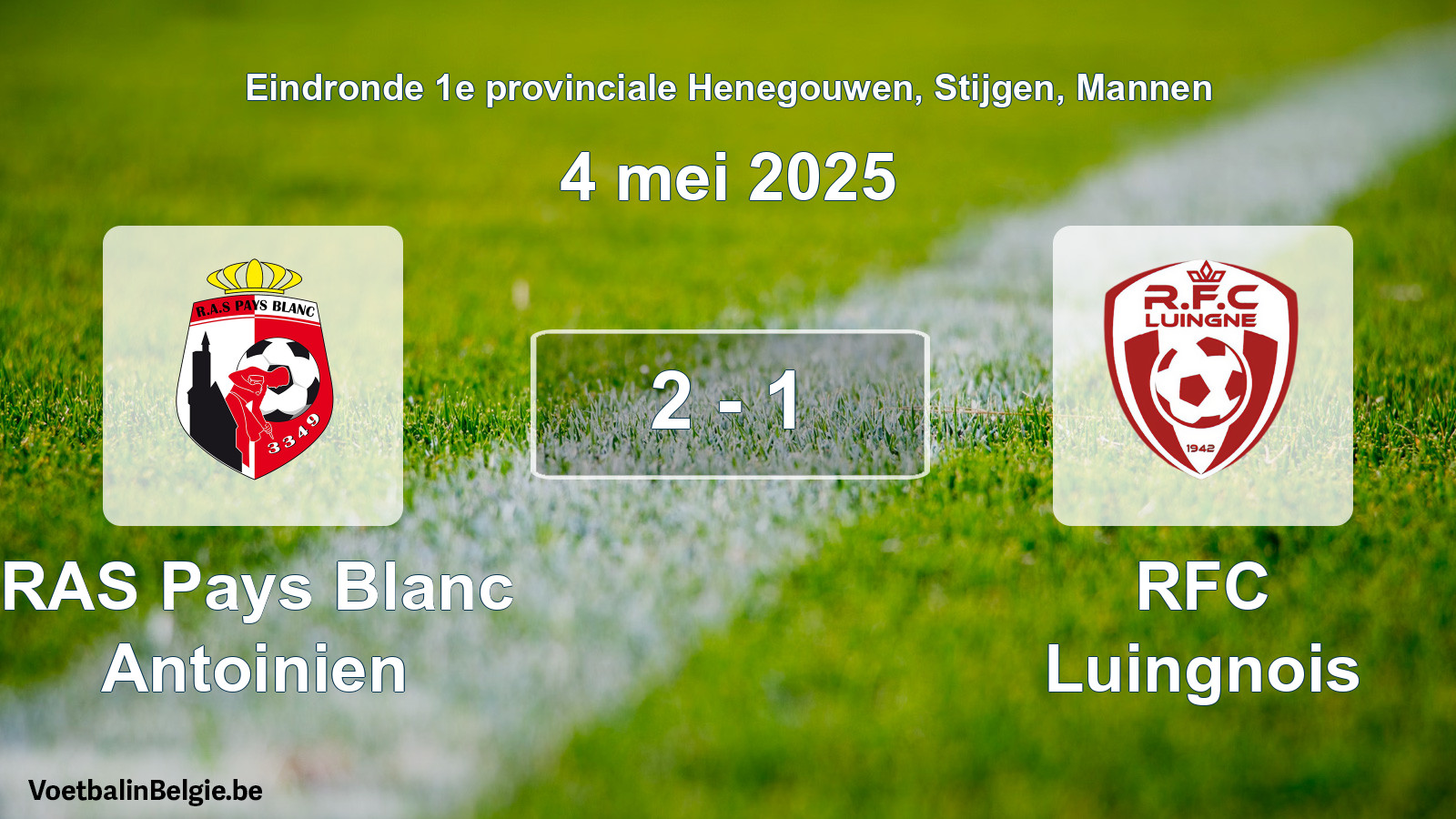 Gespeelde wedstrijd mannenvoetbal: RAS Pays Blanc Antoinien - RFC Luingnois 2 - 1 (4 mei 2025)