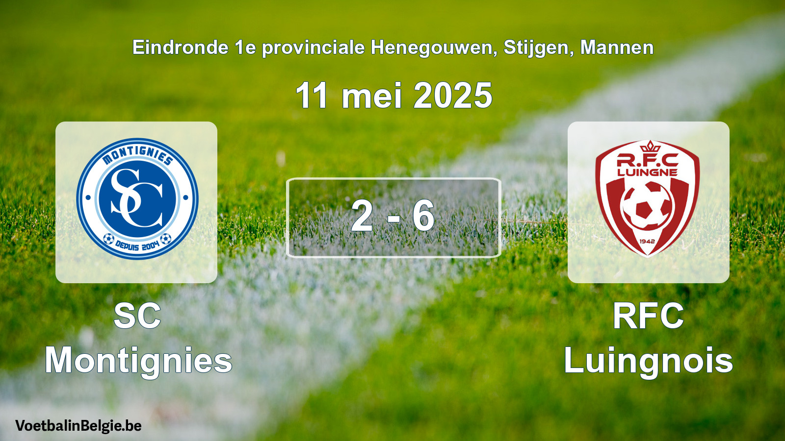 Gespeelde wedstrijd mannenvoetbal: SC Montignies - RFC Luingnois 2 - 6 (11 mei 2025)