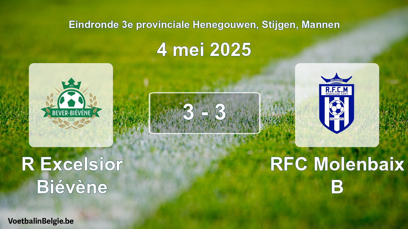 Gespeelde wedstrijd mannenvoetbal: R Excelsior Biévène - RFC Molenbaix B 3 - 3 (4 mei 2025)