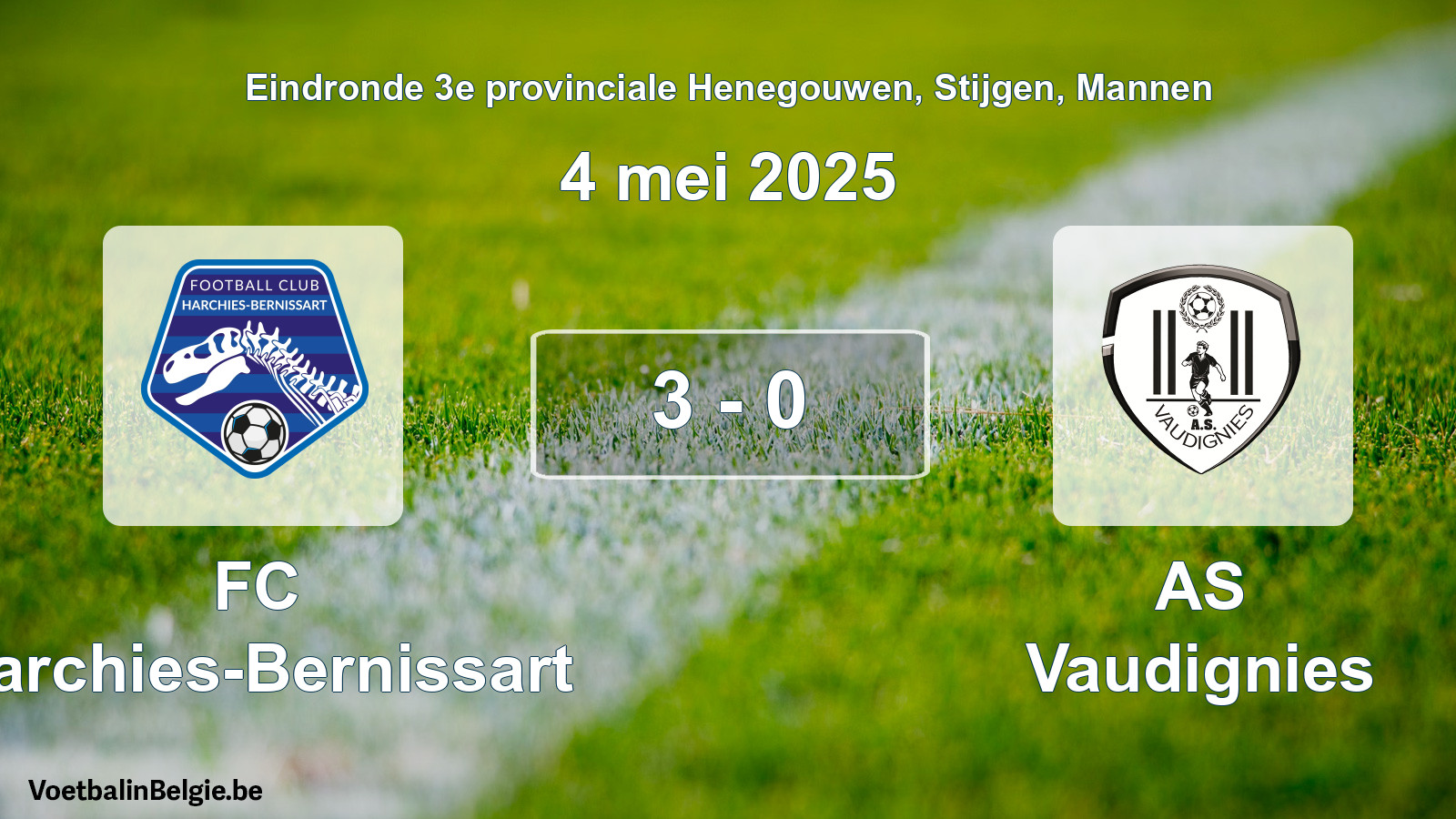 Gespeelde wedstrijd mannenvoetbal: FC Harchies-Bernissart - AS Vaudignies 3 - 0 (4 mei 2025)