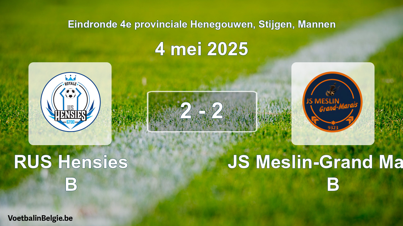 Gespeelde wedstrijd mannenvoetbal: RUS Hensies B - JS Meslin-Grand Marais B 2 - 2 (4 mei 2025)