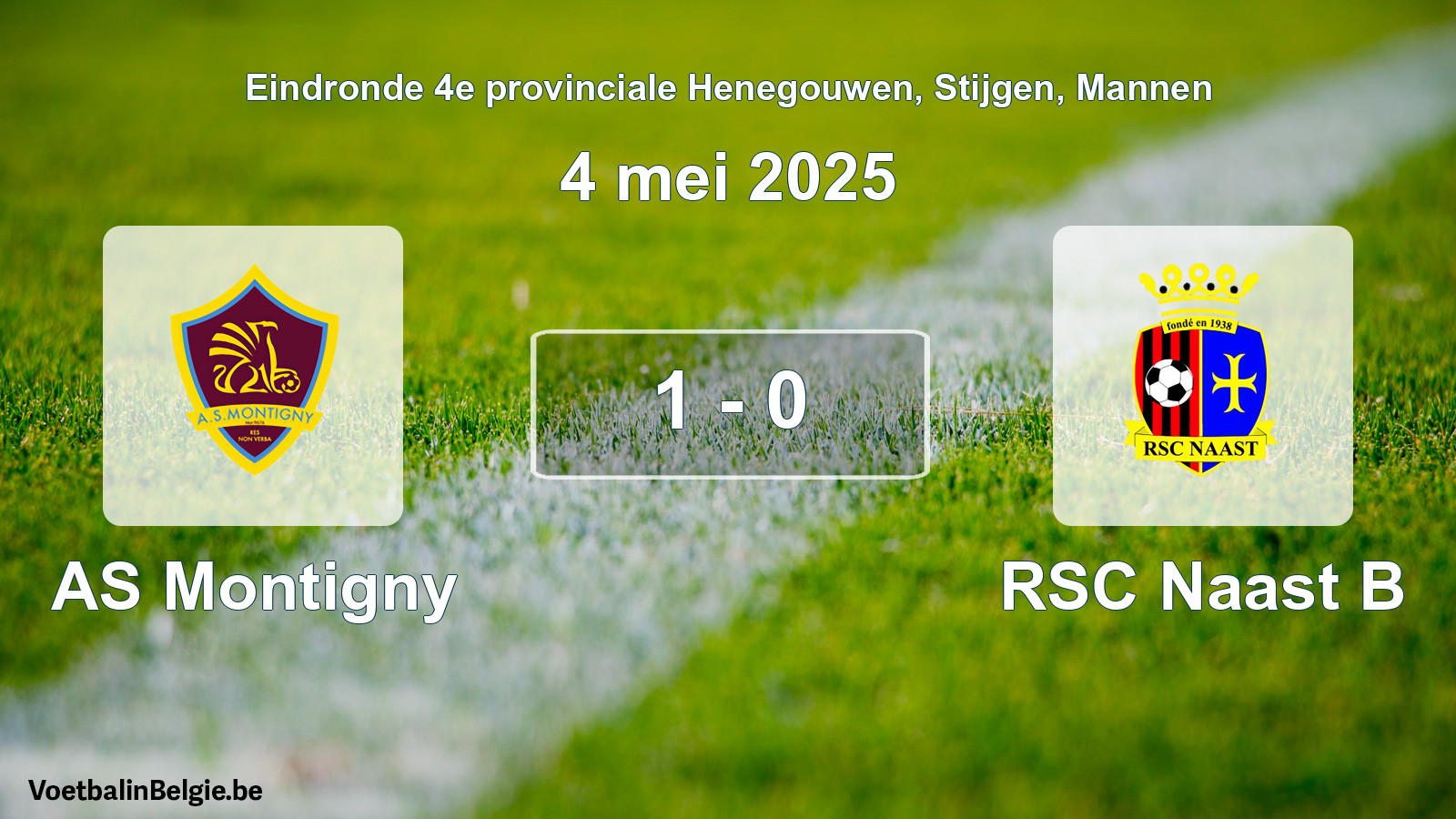 Gespeelde wedstrijd mannenvoetbal: AS Montigny - RSC Naast B 1 - 0 (4 mei 2025)