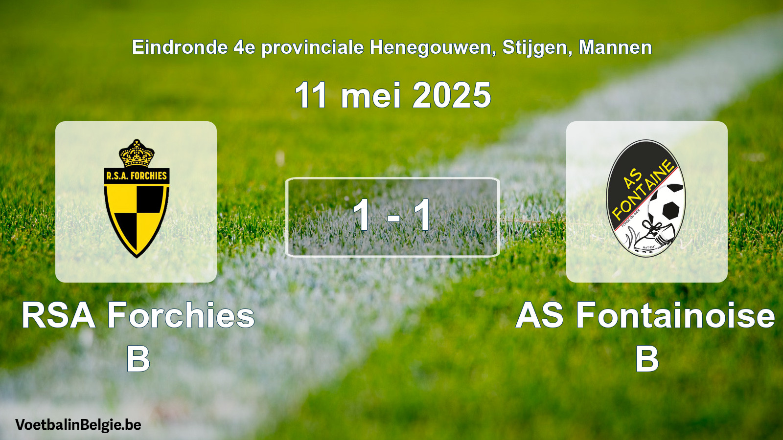 Gespeelde wedstrijd mannenvoetbal: RSA Forchies B - AS Fontainoise B 1 - 1 (11 mei 2025)
