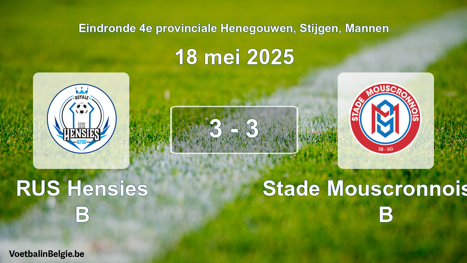 Gespeelde wedstrijd mannenvoetbal: RUS Hensies B - Stade Mouscronnois SB B 3 - 3 (18 mei 2025)