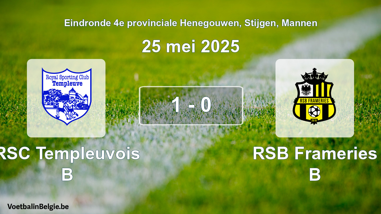 Gespeelde wedstrijd mannenvoetbal: RSC Templeuvois B - RSB Frameries B 1 - 0 (25 mei 2025)
