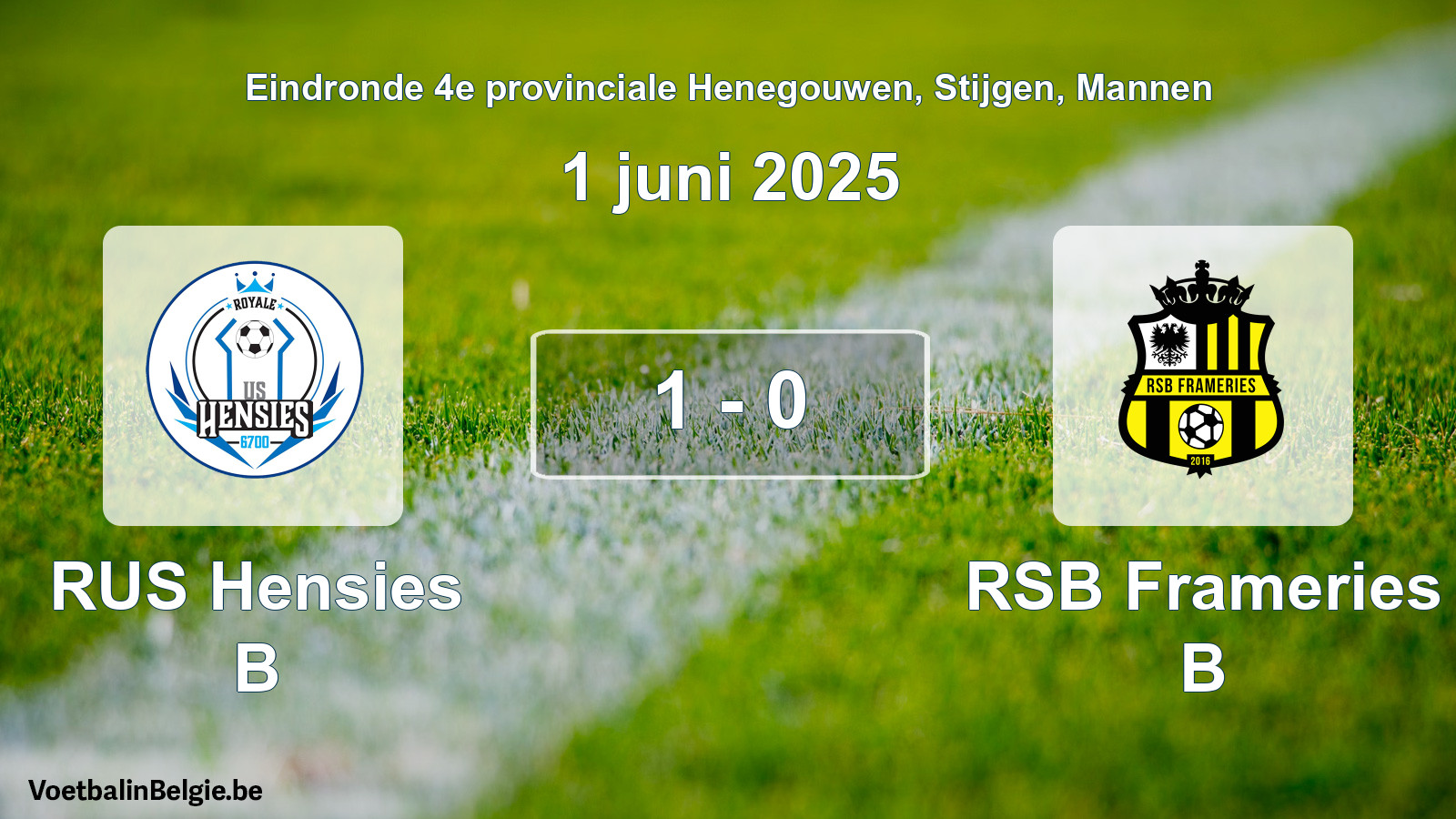 Gespeelde wedstrijd mannenvoetbal: RUS Hensies B - RSB Frameries B 1 - 0 (1 juni 2025)