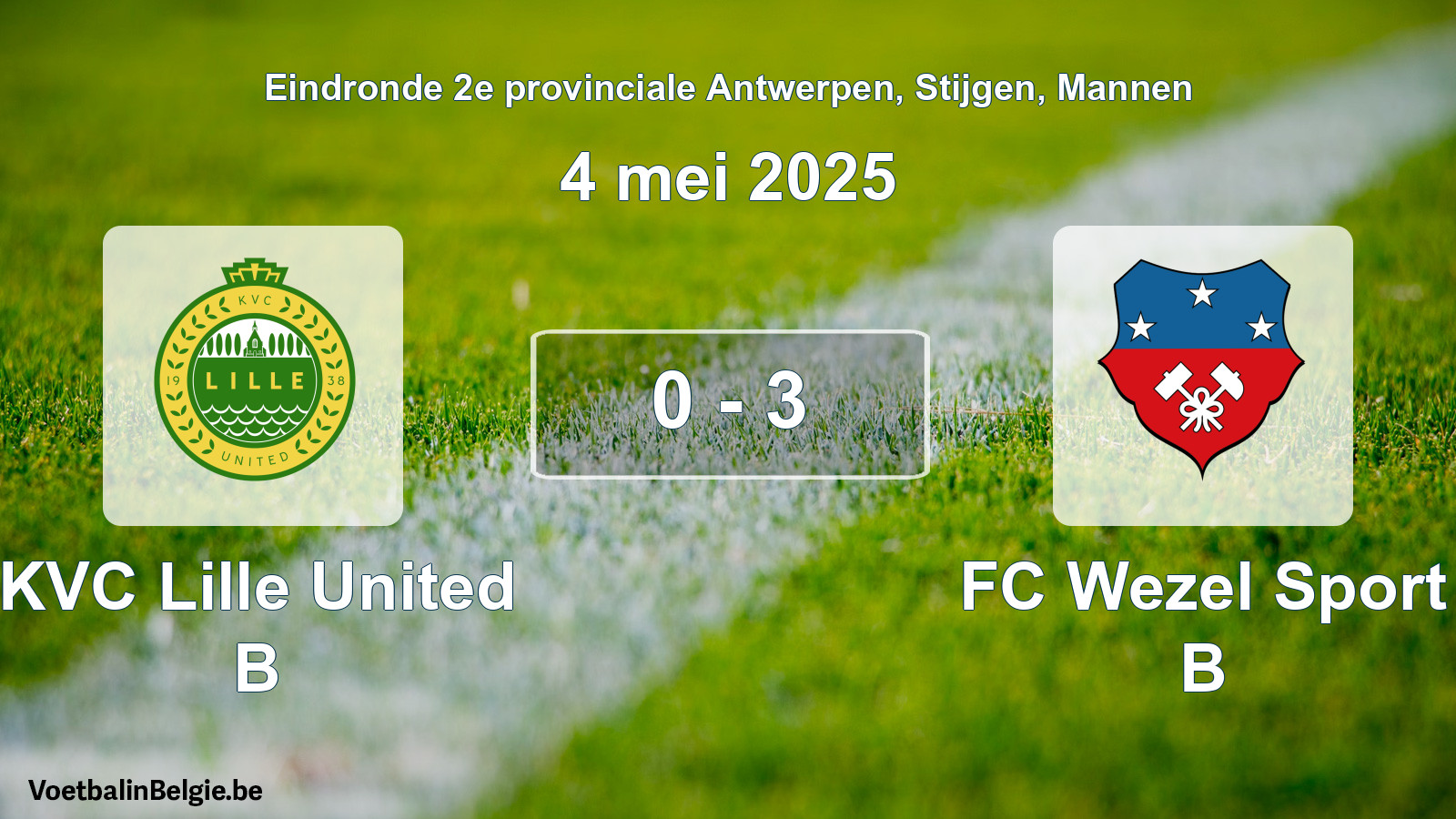 Gespeelde wedstrijd mannenvoetbal: KVC Lille United B - FC Wezel Sport B 0 - 3 (4 mei 2025)