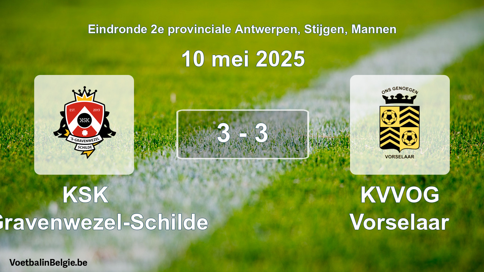 Gespeelde wedstrijd mannenvoetbal: KSK 's-Gravenwezel-Schilde - KVVOG Vorselaar 3 - 3 (10 mei 2025)