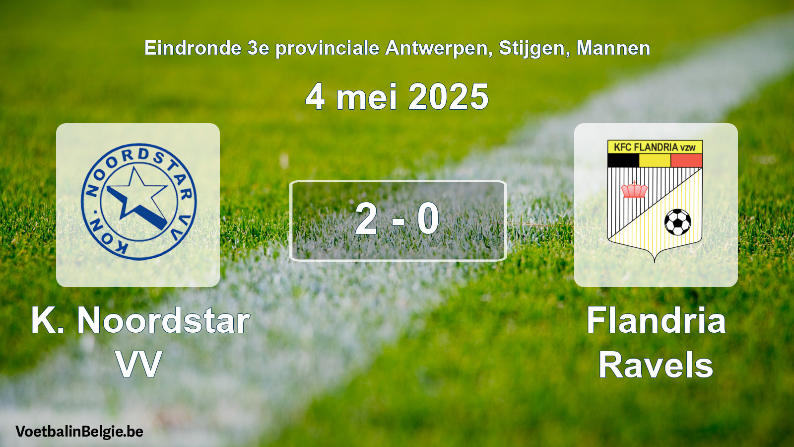 Gespeelde wedstrijd mannenvoetbal: K. Noordstar VV - Flandria Ravels 2 - 0 (4 mei 2025)
