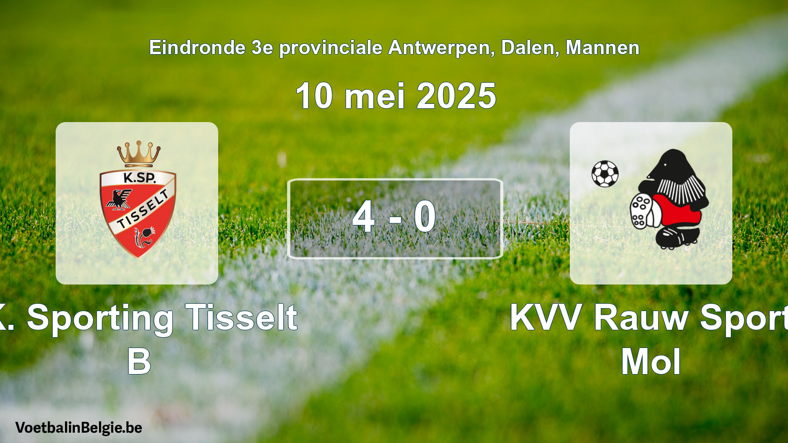 Gespeelde wedstrijd mannenvoetbal: K. Sporting Tisselt B - KVV Rauw Sport Mol 4 - 0 (10 mei 2025)