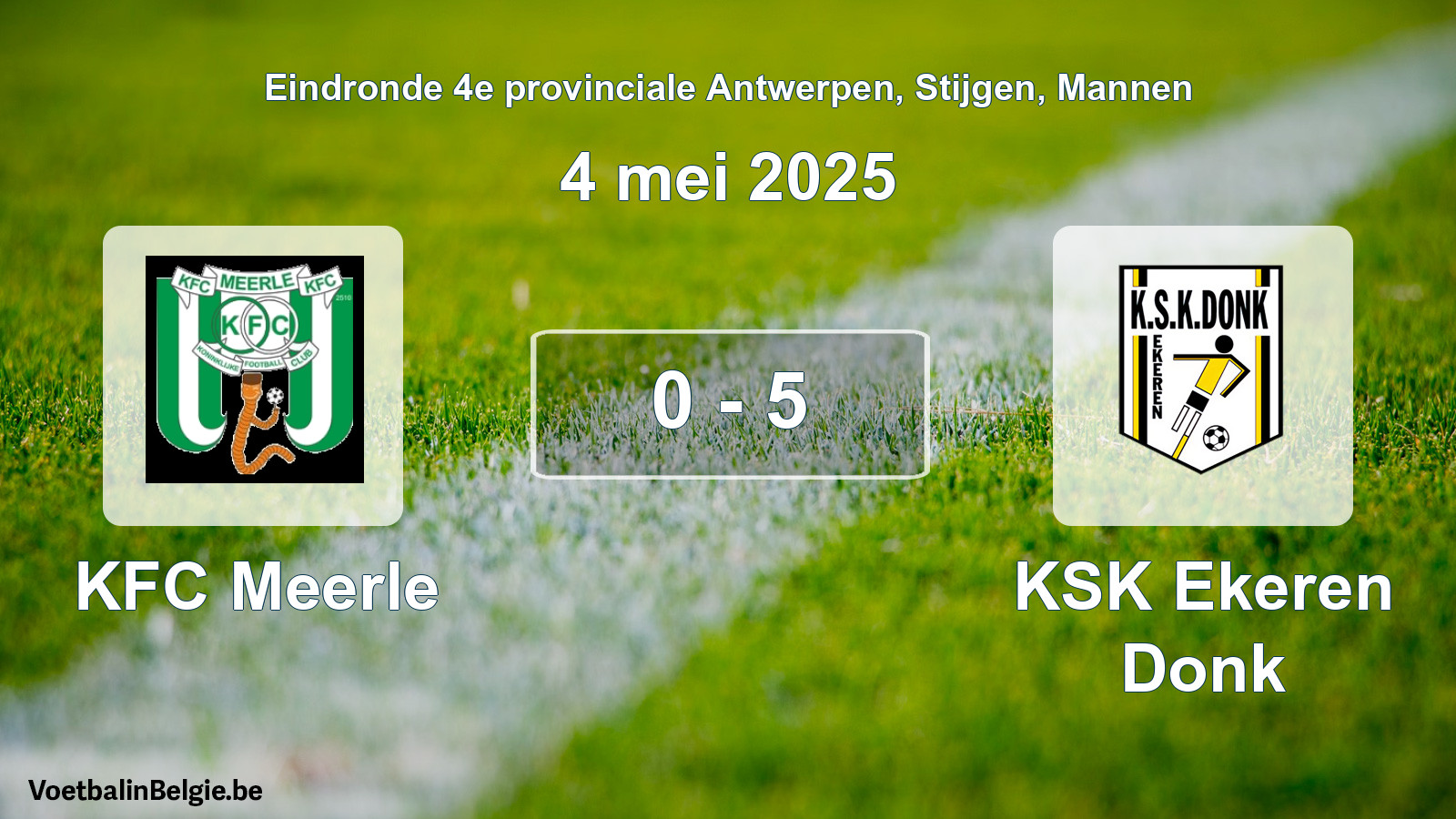 Gespeelde wedstrijd mannenvoetbal: KFC Meerle - KSK Ekeren Donk 0 - 5 (4 mei 2025)