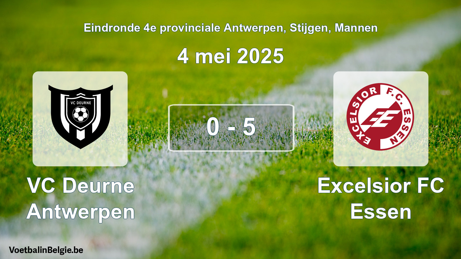 Gespeelde wedstrijd mannenvoetbal: VC Deurne Antwerpen - Excelsior FC Essen 0 - 5 (4 mei 2025)