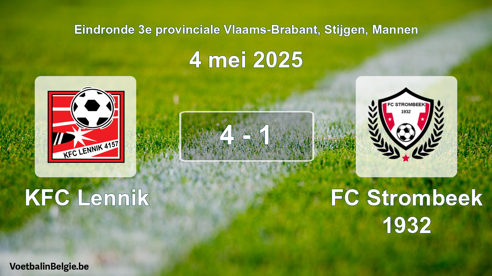 Gespeelde wedstrijd mannenvoetbal: KFC Lennik - FC Strombeek 1932 4 - 1 (4 mei 2025)