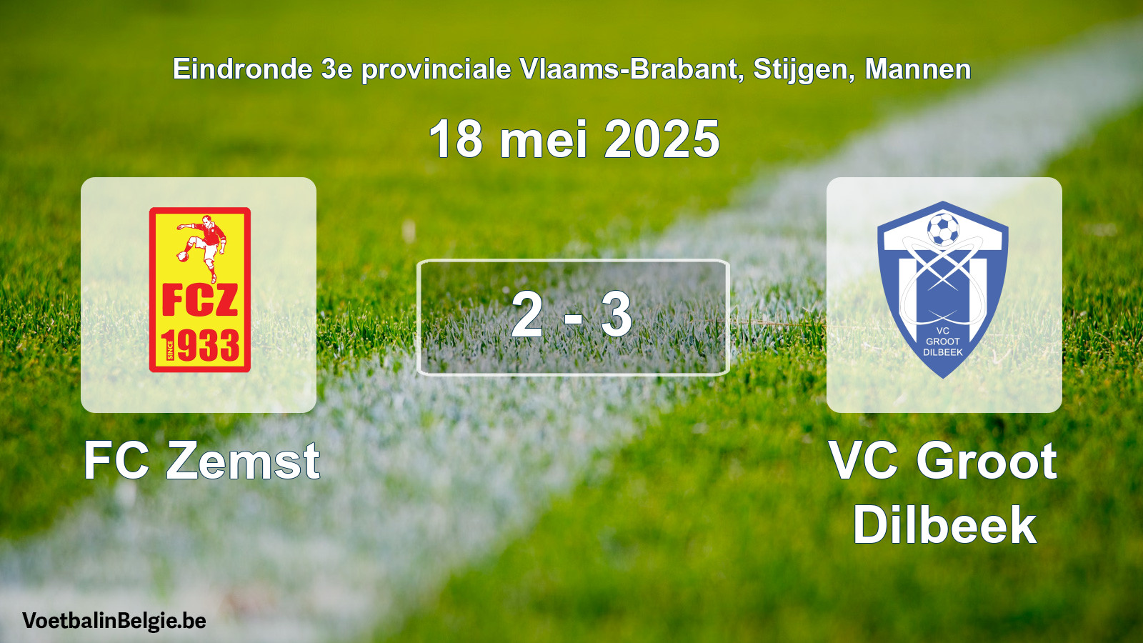 Gespeelde wedstrijd mannenvoetbal: FC Zemst - VC Groot Dilbeek 2 - 3 (18 mei 2025)