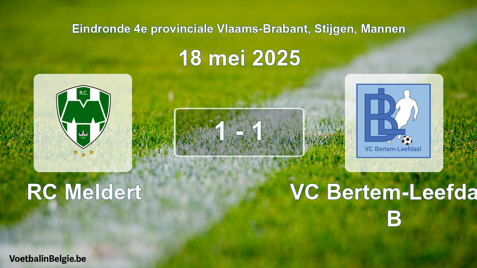 Gespeelde wedstrijd mannenvoetbal: RC Meldert - VC Bertem-Leefdaal B 1 - 1 (18 mei 2025)