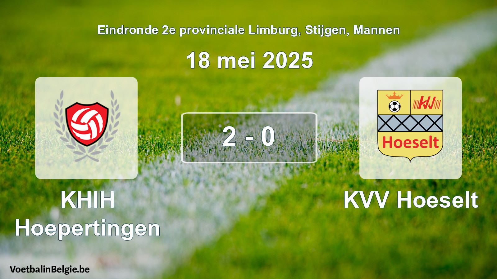 Gespeelde wedstrijd mannenvoetbal: KHIH Hoepertingen - KVV Hoeselt 2 - 0 (18 mei 2025)