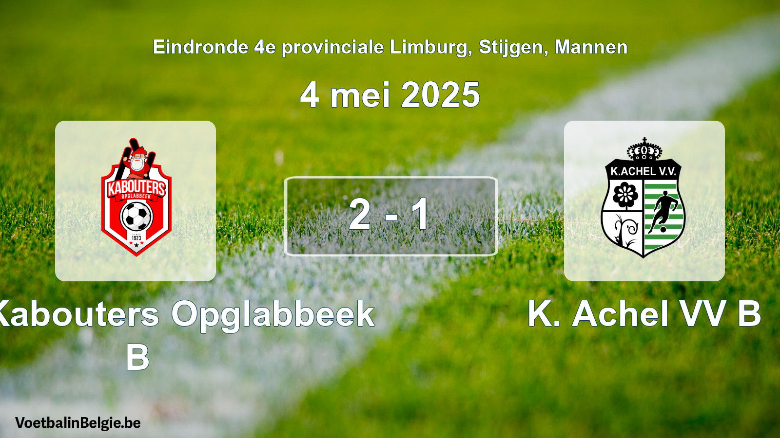Gespeelde wedstrijd mannenvoetbal: KFC Kabouters Opglabbeek B - K. Achel VV B 2 - 1 (4 mei 2025)